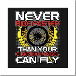 Never Ride Faster Than Your Guardian Angel Can Fly Posters and Art